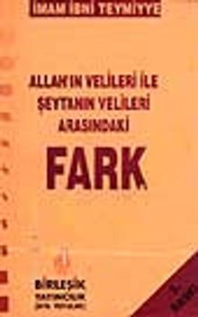 Allah'ın Velileri İle Şeytanın Velileri Arasındaki Fark