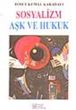 Sosyalizm, Aşk ve Hukuk