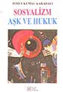 Sosyalizm, Aşk ve Hukuk