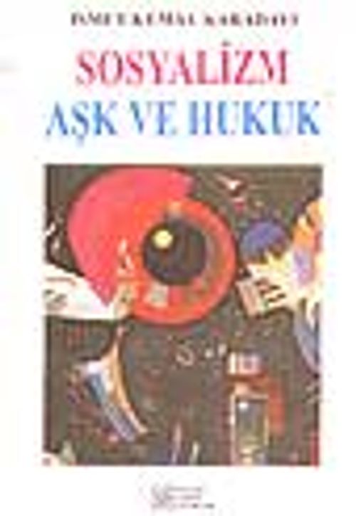 Sosyalizm, Aşk ve Hukuk