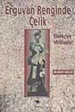Erguvan Renginde Çelik / Emekçiye Mektuplar
