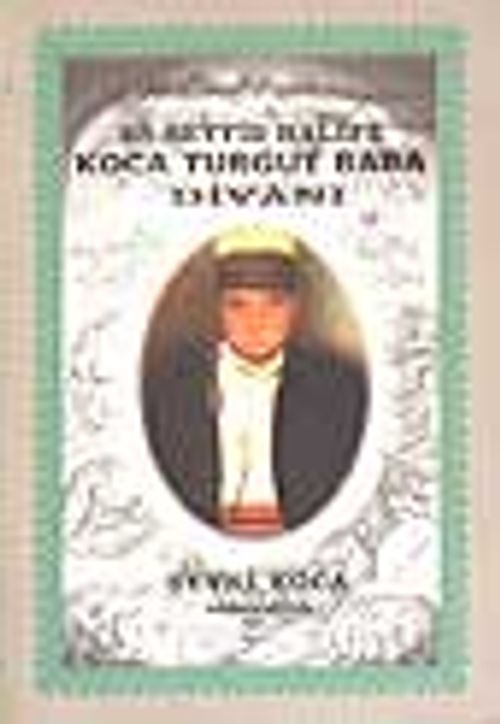 Koca Turgut Baba Divanı/ Es-Seyyid Halife / 40-E-3