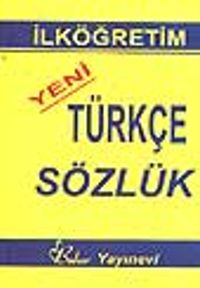 Yeni Türkçe Sözlük /İlköğretim