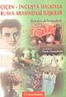 Çeçen-İnguşya Halkıyla Rusya Arasındaki İlişkiler