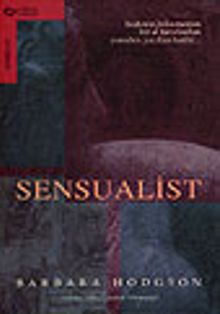 Sensualist/Bedenin Bilinmeyen Bir El Tarafından Yeniden Yazılan Tarihi