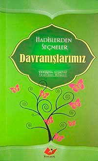 Hadislerden Seçmeler Davranışlarımız
