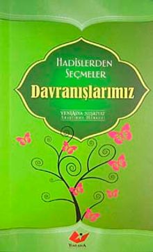 Hadislerden Seçmeler Davranışlarımız
