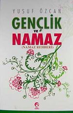 Gençlik ve Namaz & (Namaz Rehberi)