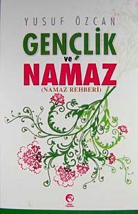 Gençlik ve Namaz & (Namaz Rehberi)
