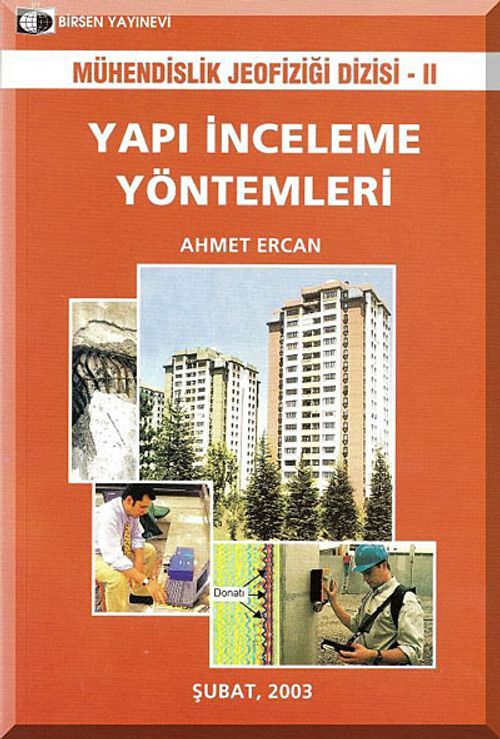 Yapı İnceleme Yöntemleri / Mühendislik Jeofiziği Dizisi - II