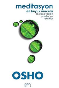 Meditasyon En Büyük Macera & Sorulara Verilen Yanıtlar ve Teknikler