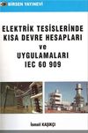 Elektrik Tesislerinde Kısa Devre Hesapları ve Uygulamaları IEC 60 909
