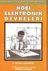 Hobi Elektronik Devreleri & Uygulamalı Elektronik Kitapları Dizisi - 5