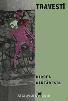 Travesti - Mircea Cartarescu