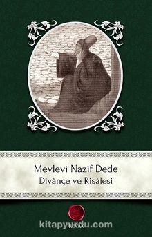 Mevlevi Nazif Dede Divançe ve Risalesi - Hasan Nazif el-Mevlevi