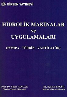 Hidrolik Makinalar ve Uygulamaları & Pompa-Türbin-Vantilatör