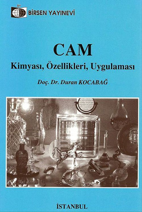 Cam / Kimyası, Özellikleri, Uygulaması