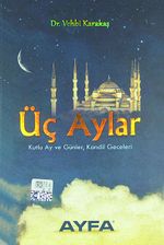 Üç Aylar & Kutlu Ay ve Günler, Kandil Geceleri