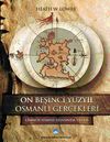 On Beşinci Y&uuml;zyıl Osmanlı Ger&ccedil;ekleri & Limnos (Limni) Adasında Yaşam