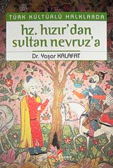 Türk Kültürlü Halklarda Hz. Hızır'dan Sultan Nevruz'a