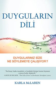 Duyguların Dili & Duygularınız Size Ne Söylemeye Çalışıyor?