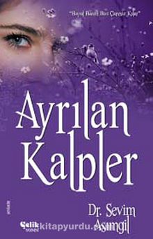 Ayrılan Kalpler - Dr. Sevim Asımgil