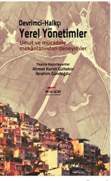 Devrimci - Halkçı Yerel Yönetimler & Umut ve Mücadele Mekanlarından Deneyimler