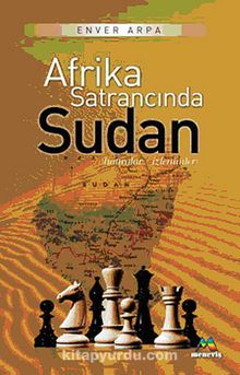 Afrika Satrancında Sudan - Enver Arpa