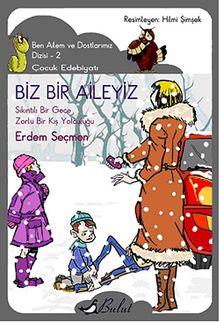 Biz Bir Aileyiz & Ben Ailem ve Dostlarımız Dizisi - 2