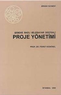 Şebeke Bazlı Bilgisayar Destekli Proje Yönetimi