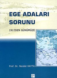 Ege Adaları Sorunu & 1911'den Günümüze