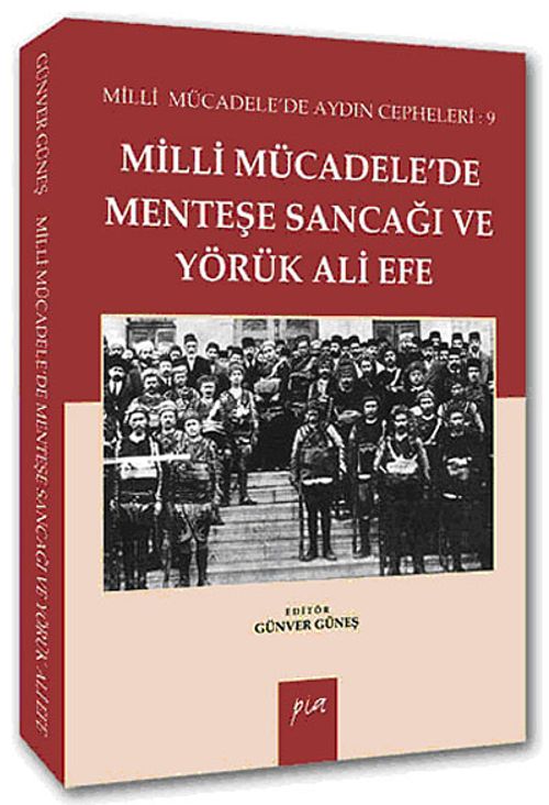 Milli Mücadele'de Menteşe Sancağı ve Yörük Ali Efe & Milli Mücadele'de Aydın Cepheleri:9