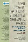 Siyaset, Ekonomi ve Toplum &Uuml;zerine 3. Uluslar Arası Mavi Karadeniz Kongresi: Uyuşmazlık &Ccedil;&ouml;z&uuml;m&uuml;, İşbirliği ve Demokratikleşme