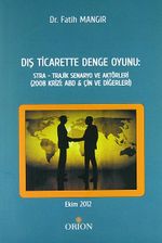 Dış Ticarette Denge Oyunu: Stra - Trajik Senaryo ve Aktörleri (2008 Krizi:ABD-Çin ve Diğerleri)