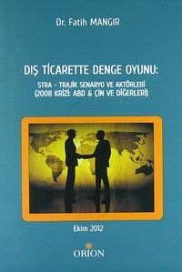 Dış Ticarette Denge Oyunu: Stra - Trajik Senaryo ve Aktörleri (2008 Krizi:ABD-Çin ve Diğerleri)