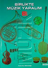 Birlikte Müzik Yapalım 8 /  İlköğretim 8. Sınıf