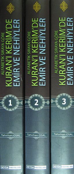 Alfabetik Sıraya Göre Kuran'ı Kerim'de Emir ve Nehiyler (3 Cilt)
