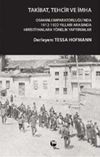 Takibat Tehcir ve İmha & Osmanlı İmparatorluğu'nda 1912-1922 Yıllarında Anadolu&ampHıristiyanlarına Y&ouml;nelik Yaptırımlar