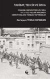 Takibat Tehcir ve İmha & Osmanlı İmparatorluğu'nda 1912-1922 Yıllarında Anadolu&ampHıristiyanlarına Yönelik Yaptırımlar