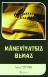 Maneviyatsız Olmaz