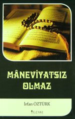 Maneviyatsız Olmaz