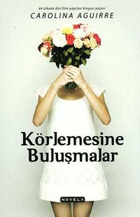 Körlemesine Buluşmalar