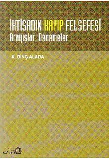 İktisadın Kayıp Felsefesi & Araştırmalar, Denemeler