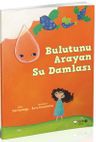 Bulutunu Arayan Su Damlası