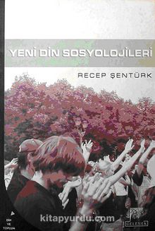 Yeni Din Sosyolojileri (5-B-5) - Prof. Dr. Recep Şentürk