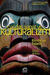 &Ccedil;ağdaş Sanat ve K&uuml;lt&uuml;ralizm & Kimlik ve Estetik