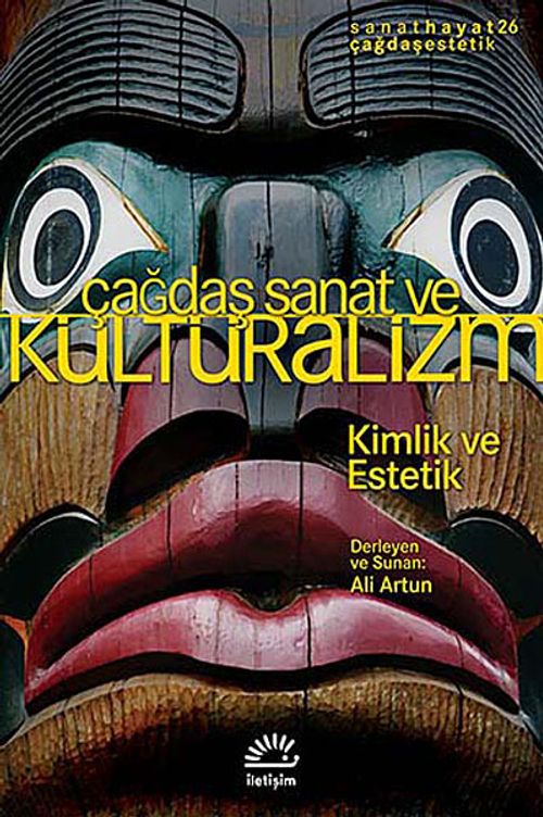 Çağdaş Sanat ve Kültüralizm & Kimlik ve Estetik