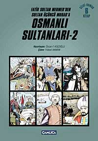 Osmanlı Sultanları - 2 (6 Kitap) / Fatih Sultan Mehmed'den Sultan Üçüncü Murad'a (Çizgi Roman)