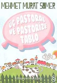 Üç Pastoral ve Pastorize Tablo - Mehmet Murat Somer