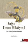 Doğu'nun Uzun Hikayesi & Türk Edebiyatında Mesnevi